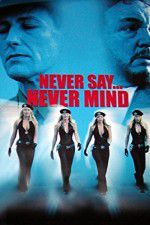 Watch Never Say Never Mind: The Swedish Bikini Team Fmovies