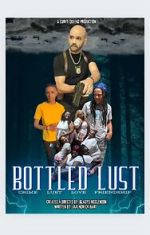 Watch Bottled Lust Fmovies