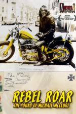 Watch Rebel Roar The Sound of Michael McClure Fmovies