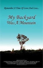 Watch My Backyard Was a Mountain (Short 2005) Fmovies