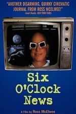 Watch Six O\'Clock News Fmovies
