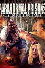Watch Paranormal Prisons Portal to Hell on Earth Fmovies