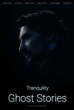 Watch Tranquility: Ghost Stories Fmovies