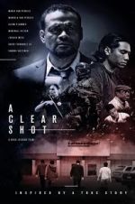 Watch A Clear Shot Fmovies
