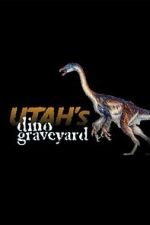 Watch Utah's Dino Graveyard (TV Special 2005) Fmovies