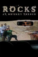 Watch Rocks at Whiskey Trench Fmovies