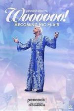 Watch Woooooo! Becoming Ric Flair (TV Special 2022) Fmovies