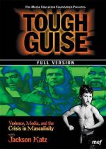 Watch Tough Guise: Violence, Media & the Crisis in Masculinity Fmovies