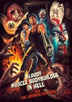 Watch Bloody Muscle Body Builder in Hell Fmovies