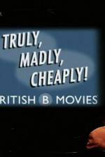 Watch Truly Madly Cheaply British B Movies Fmovies