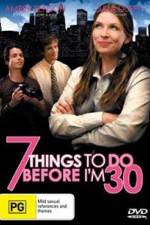 Watch 7 Things to Do Before I'm 30 Fmovies