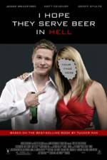 Watch I Hope They Serve Beer in Hell Fmovies
