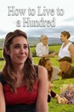 Watch How to Live to 100 Fmovies