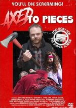 Watch Axed To Pieces Fmovies