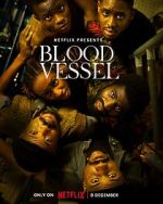 Watch Blood Vessel Fmovies