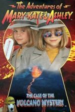 Watch The Adventures of Mary-Kate & Ashley: The Case of the Volcano Mystery Fmovies