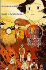 Watch Rail of the Star A True Story of Children Fmovies