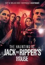 Watch The Haunting at Jack the Ripper\'s House Fmovies