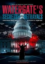 Watch Watergate\'s Secrets and Betrayals Fmovies