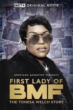 Watch First Lady of BMF: The Tonesa Welch Story Fmovies