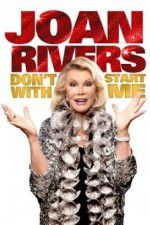 Watch Joan Rivers: Don\'t Start with Me Fmovies