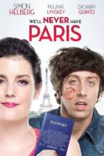 Watch We'll Never Have Paris Fmovies