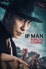 Watch Ip Man: Kung Fu Legend Fmovies