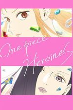 Watch ONE PIECE HEROINES Fmovies