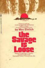 Watch The Savage Is Loose Fmovies