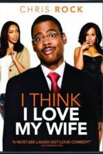 Watch I Think I Love My Wife Fmovies