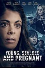 Watch Young, Stalked, and Pregnant Fmovies