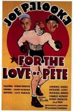 Watch For the Love of Pete Fmovies