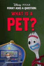 Watch Forky Asks a Question: What Is a Pet? Fmovies