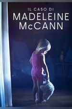 Watch The Madeleine McCann Case Fmovies