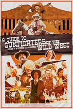 Watch A Guide to Gunfighters of the Wild West Fmovies