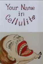 Watch Your Name in Cellulite Fmovies