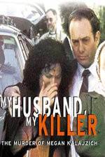 Watch My Husband My Killer Fmovies