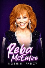 Watch Reba McEntire: Nothin' Fancy Fmovies