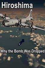 Watch Hiroshima: Why the Bomb Was Dropped Fmovies
