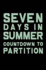 Watch Seven Days in Summer: Countdown to Partition Fmovies