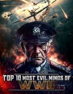 Watch Top 10 Most Evil Minds of World War II Fmovies