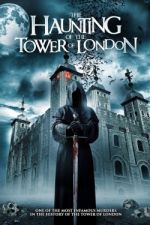 Watch The Haunting of the Tower of London Fmovies