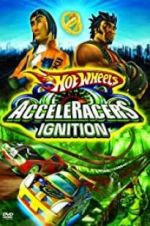 Watch Hot Wheels: AcceleRacers - Ignition Fmovies