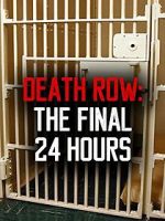 Watch Death Row: The Final 24 Hours (TV Short 2012) Fmovies