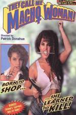 Watch They Call Me Macho Woman Fmovies