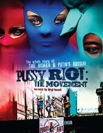 Watch Pussy Riot: The Movement Fmovies