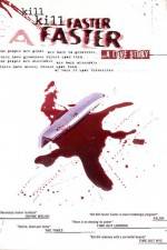 Watch Kill Kill Faster Faster Fmovies