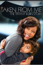 Watch Taken from Me The Tiffany Rubin Story Fmovies