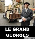 Watch Le grand Georges Fmovies