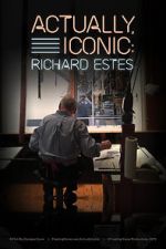 Watch Actually, Iconic: Richard Estes Fmovies
